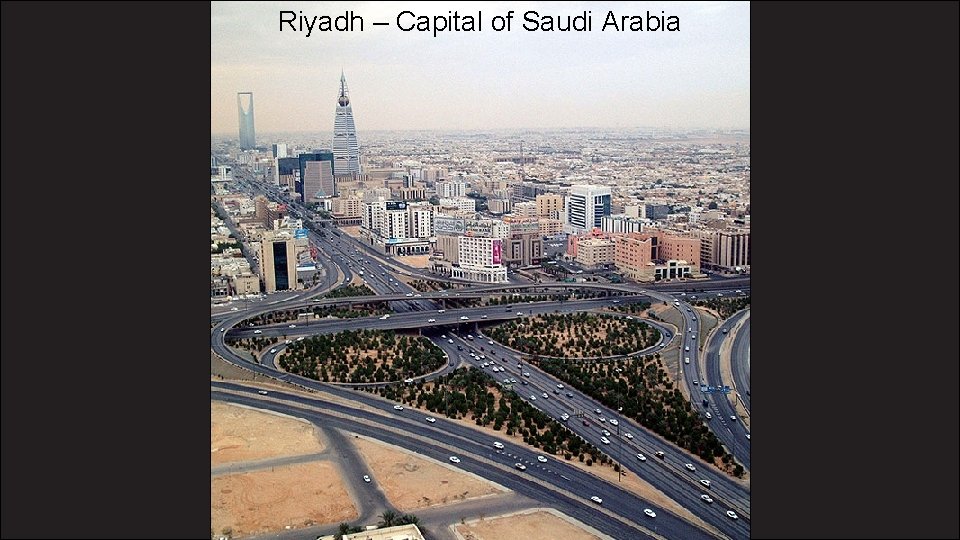 Riyadh – Capital of Saudi Arabia 
