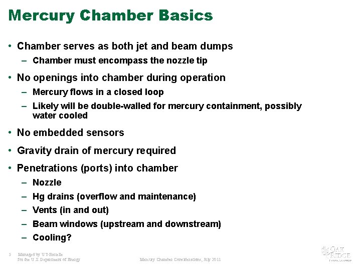 Mercury Chamber Basics • Chamber serves as both jet and beam dumps – Chamber