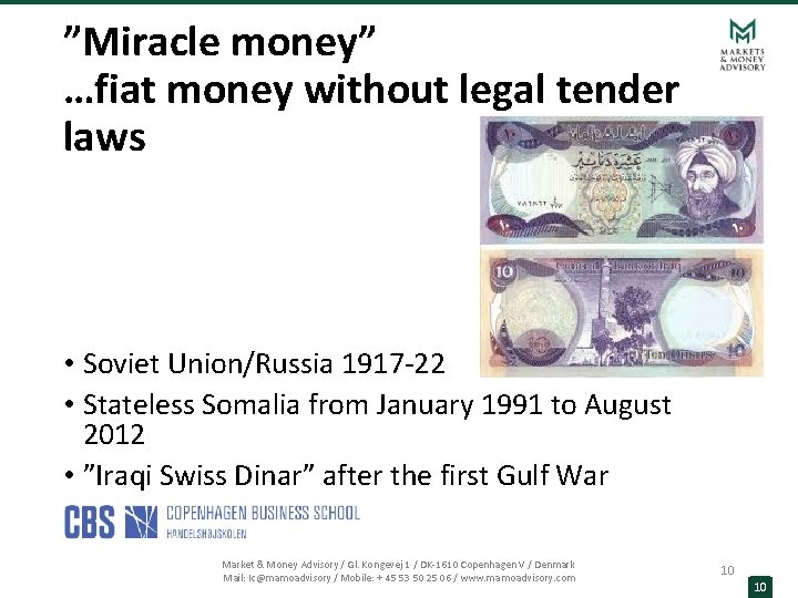 ”Miracle money” …fiat money without legal tender laws • Soviet Union/Russia 1917 -22 •