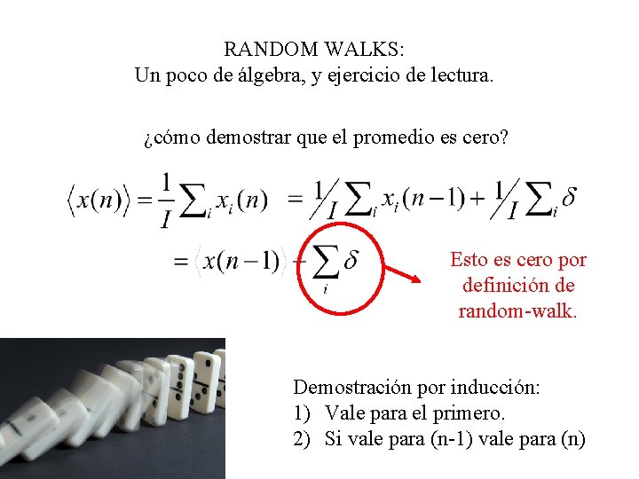 RANDOM WALKS: Un poco de álgebra, y ejercicio de lectura. ¿cómo demostrar que el