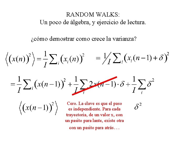 RANDOM WALKS: Un poco de álgebra, y ejercicio de lectura. ¿cómo demostrar como crece