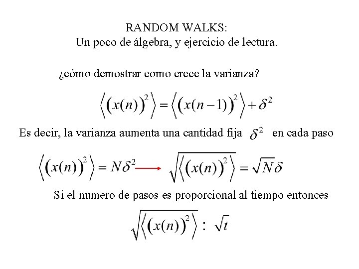 RANDOM WALKS: Un poco de álgebra, y ejercicio de lectura. ¿cómo demostrar como crece