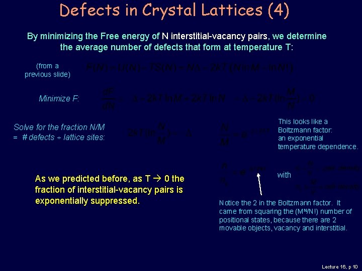 Defects in Crystal Lattices (4) By minimizing the Free energy of N interstitial-vacancy pairs,