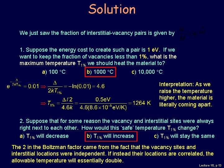 Solution We just saw the fraction of interstitial-vacancy pairs is given by 1. Suppose