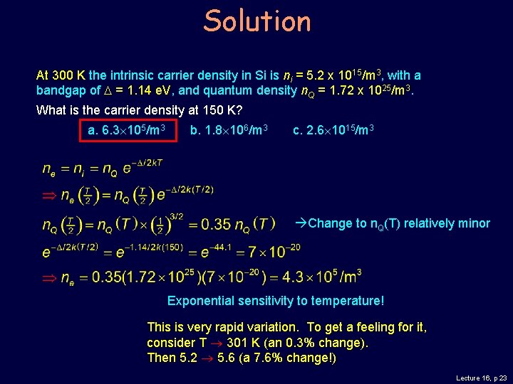Solution At 300 K the intrinsic carrier density in Si is ni = 5.