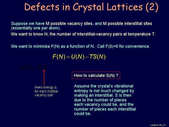 Defects in Crystal Lattices (2) Suppose we have M possible vacancy sites, and M