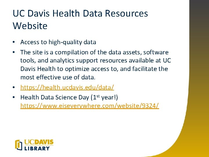 UC Davis Health Data Resources Website • Access to high-quality data • The site