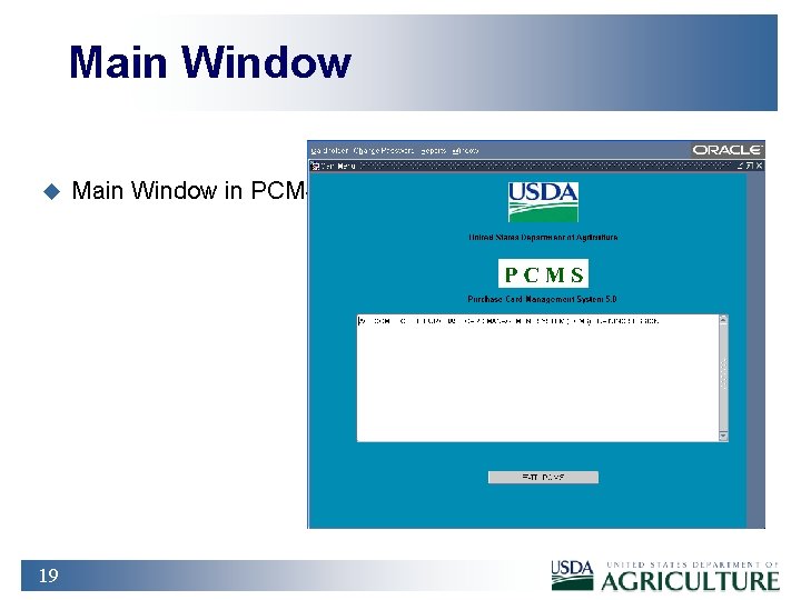 Main Window u 19 Main Window in PCMS. 
