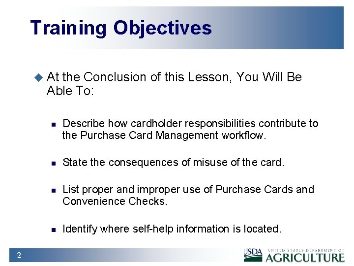 Training Objectives u At the Conclusion of this Lesson, You Will Be Able To:
