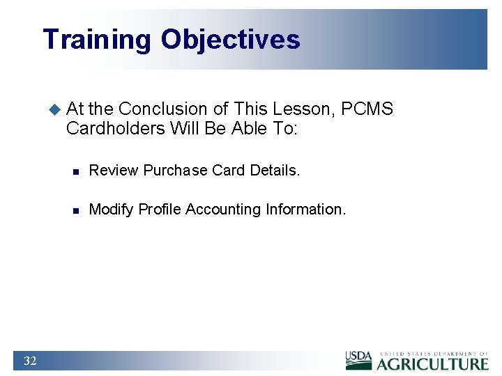 Training Objectives u At the Conclusion of This Lesson, PCMS Cardholders Will Be Able