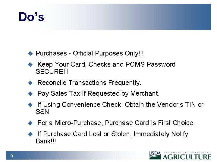 Do’s u Purchases - Official Purposes Only!!! u Keep Your Card, Checks and PCMS