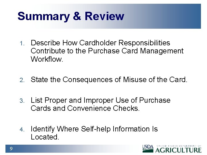 Summary & Review 9 1. Describe How Cardholder Responsibilities Contribute to the Purchase Card