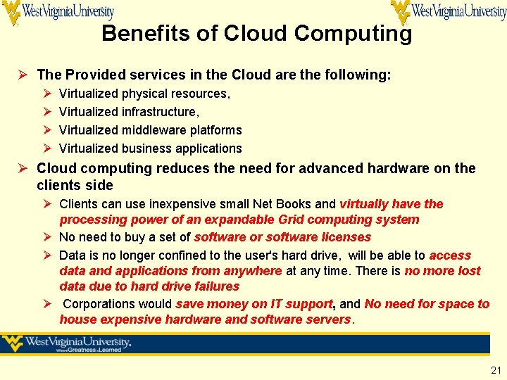 Benefits of Cloud Computing Ø The Provided services in the Cloud are the following: Benefits of Cloud Computing Ø The Provided services in the Cloud are the following: