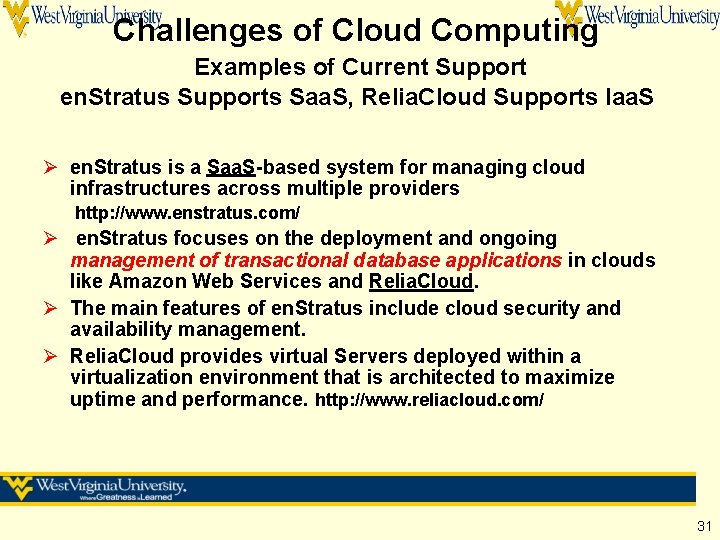 Challenges of Cloud Computing Examples of Current Support en. Stratus Supports Saa. S, Relia. Challenges of Cloud Computing Examples of Current Support en. Stratus Supports Saa. S, Relia.