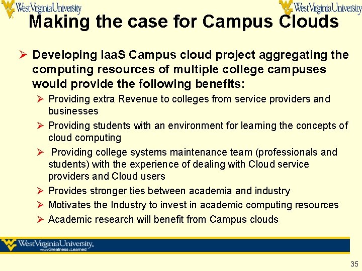 Making the case for Campus Clouds Ø Developing Iaa. S Campus cloud project aggregating Making the case for Campus Clouds Ø Developing Iaa. S Campus cloud project aggregating