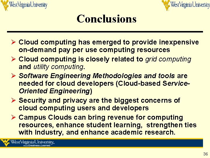 Conclusions Ø Cloud computing has emerged to provide inexpensive on-demand pay per use computing Conclusions Ø Cloud computing has emerged to provide inexpensive on-demand pay per use computing