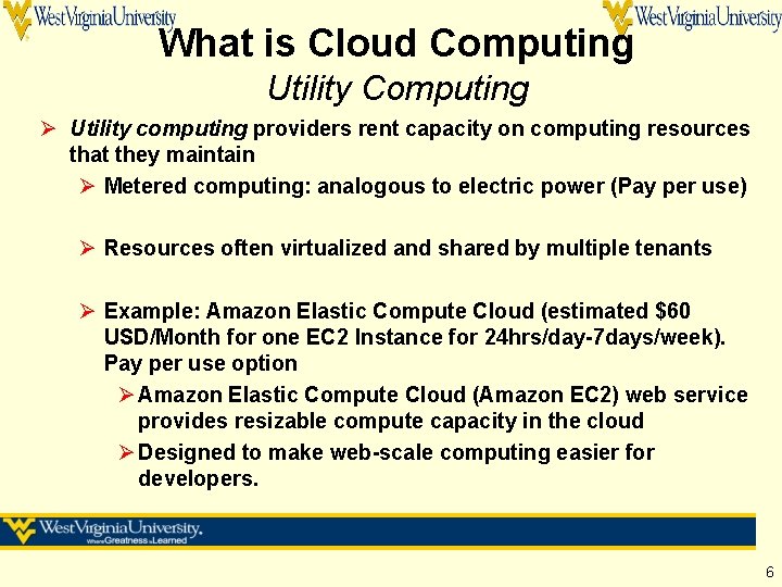 What is Cloud Computing Utility Computing Ø Utility computing providers rent capacity on computing What is Cloud Computing Utility Computing Ø Utility computing providers rent capacity on computing