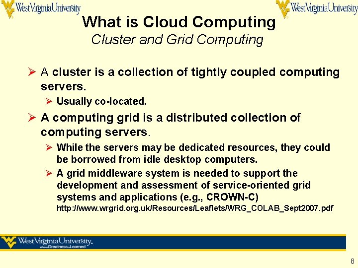 What is Cloud Computing Cluster and Grid Computing Ø A cluster is a collection What is Cloud Computing Cluster and Grid Computing Ø A cluster is a collection