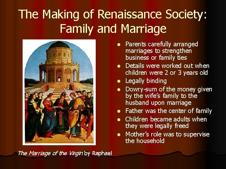 The Making of Renaissance Society: Family and Marriage l l l l The Marriage