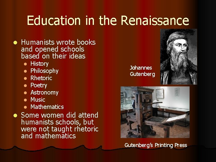 Education in the Renaissance l Humanists wrote books and opened schools based on their