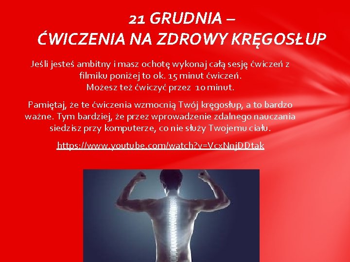 21 GRUDNIA – ĆWICZENIA NA ZDROWY KRĘGOSŁUP Jeśli jesteś ambitny i masz ochotę wykonaj