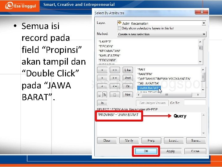  • Semua isi record pada field “Propinsi” akan tampil dan “Double Click” pada