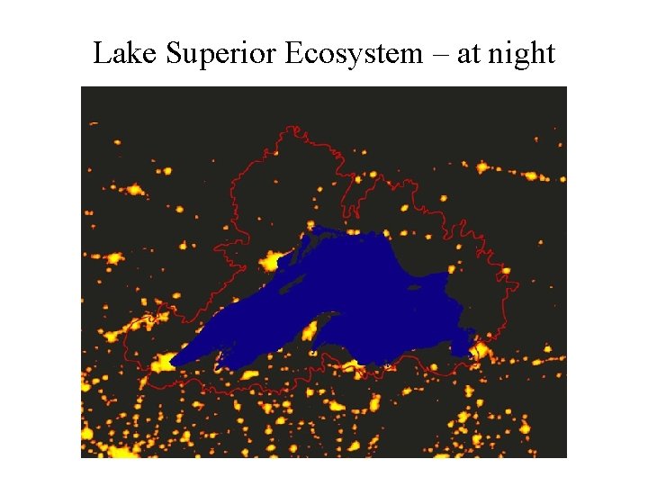 Lake Superior Ecosystem – at night 