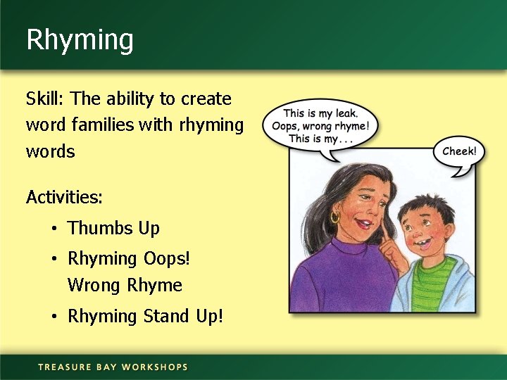 Rhyming Skill: The ability to create word families with rhyming words Activities: • Thumbs