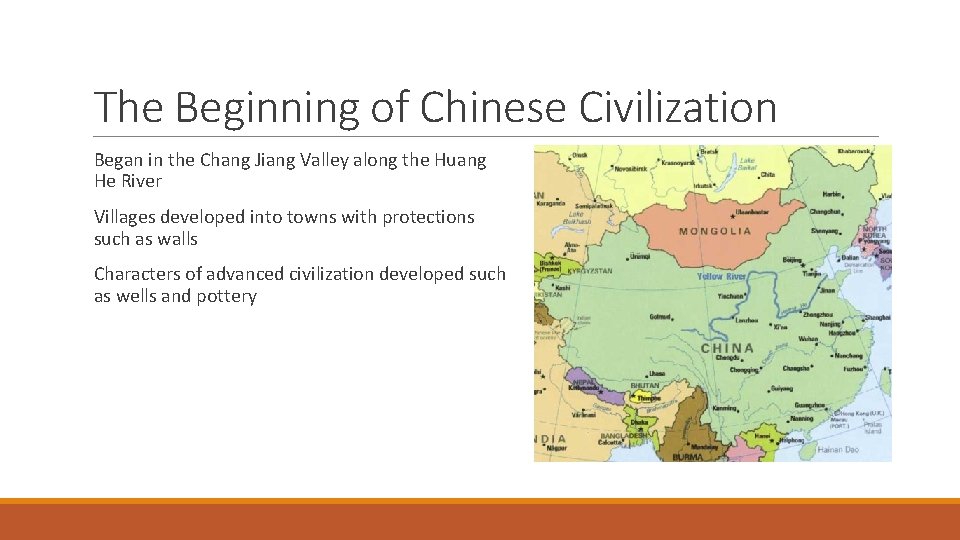 The Beginning of Chinese Civilization Began in the Chang Jiang Valley along the Huang