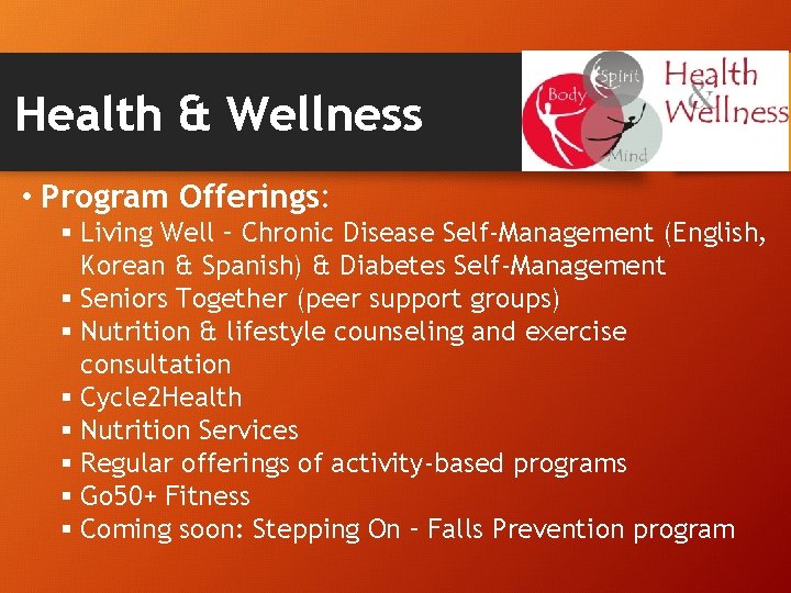 Health & Wellness • Program Offerings: § Living Well – Chronic Disease Self-Management (English,