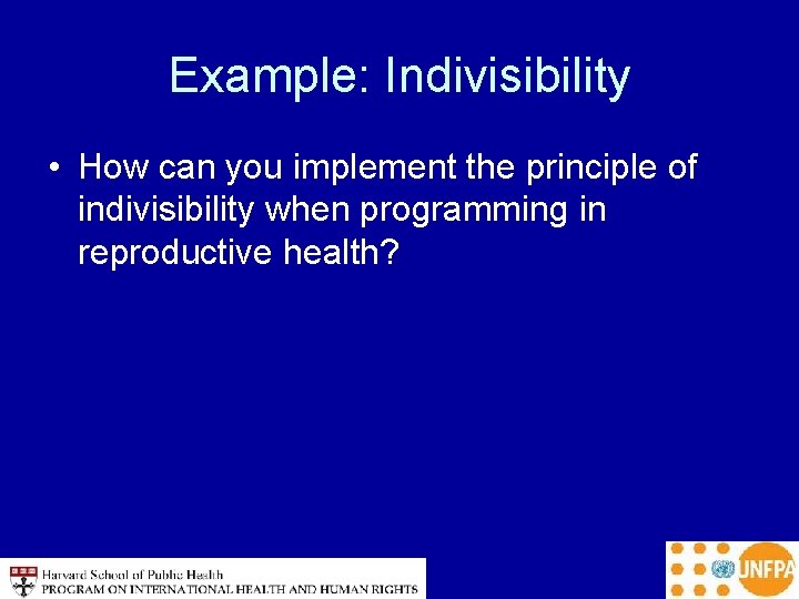Example: Indivisibility • How can you implement the principle of indivisibility when programming in