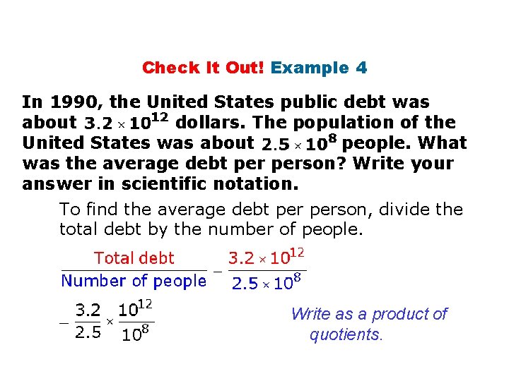 Check It Out! Example 4 In 1990, the United States public debt was about
