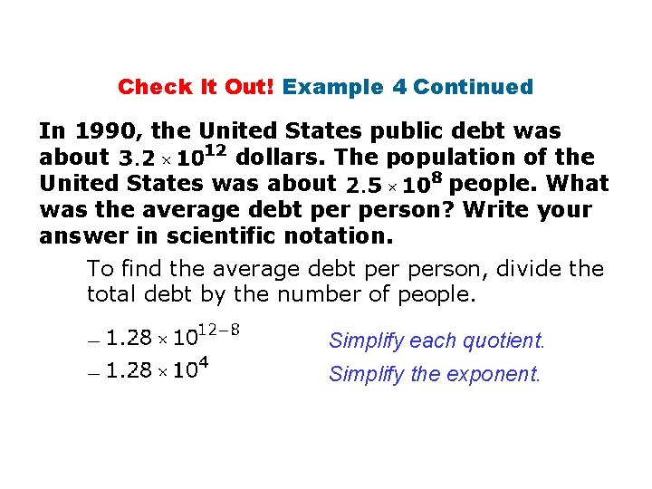 Check It Out! Example 4 Continued In 1990, the United States public debt was