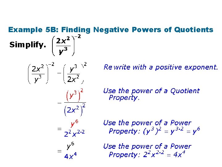 Example 5 B: Finding Negative Powers of Quotients Simplify. 