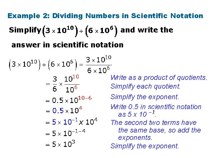 Example 2: Dividing Numbers in Scientific Notation Simplify and write the answer in scientific