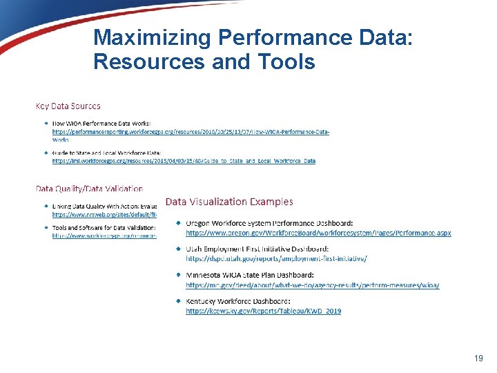 Maximizing Performance Data: Resources and Tools 19 