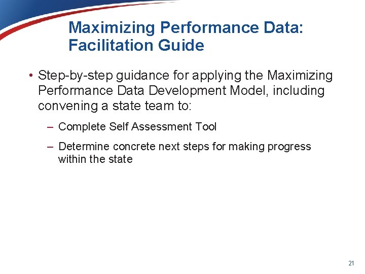 Maximizing Performance Data: Facilitation Guide • Step-by-step guidance for applying the Maximizing Performance Data