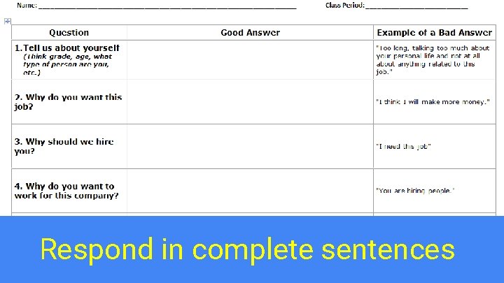 Respond in complete sentences 