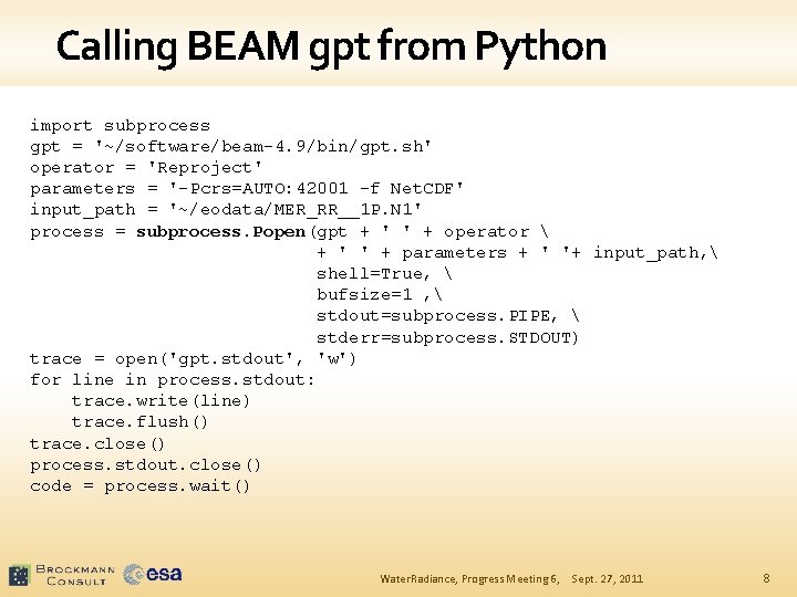 Calling BEAM gpt from Python import subprocess gpt = '~/software/beam-4. 9/bin/gpt. sh' operator =