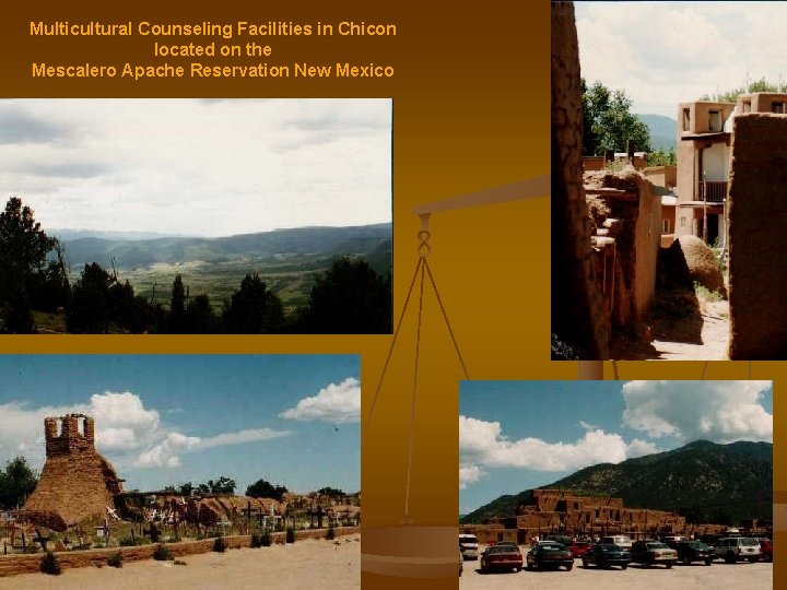Multicultural Counseling Facilities in Chicon located on the Mescalero Apache Reservation New Mexico 