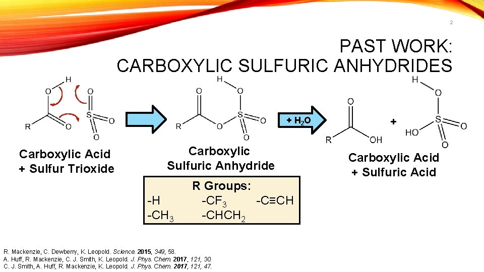 2 PAST WORK: CARBOXYLIC SULFURIC ANHYDRIDES + H 2 O Carboxylic Acid + Sulfur