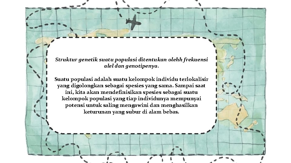 Struktur genetik suatu populasi ditentukan olehh frekuensi alel dan genotipenya. Suatu populasi adalah suatu