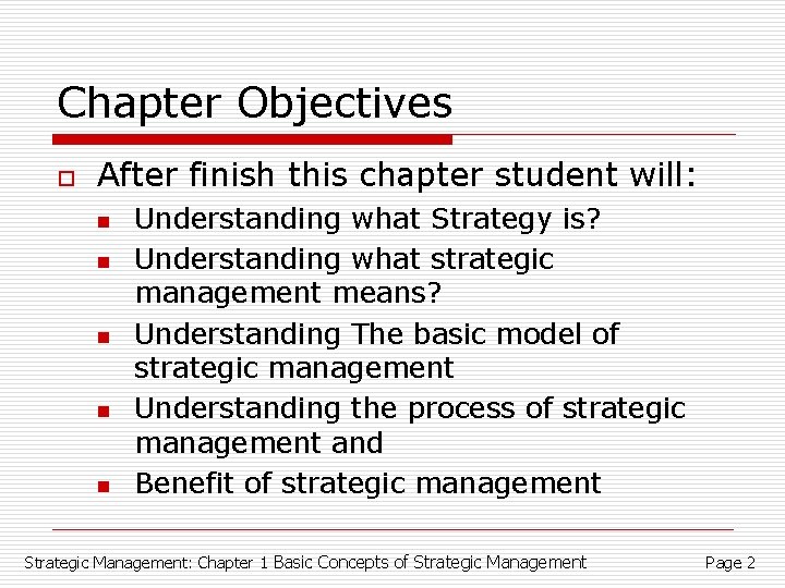 Chapter Objectives o After finish this chapter student will: n n n Understanding what