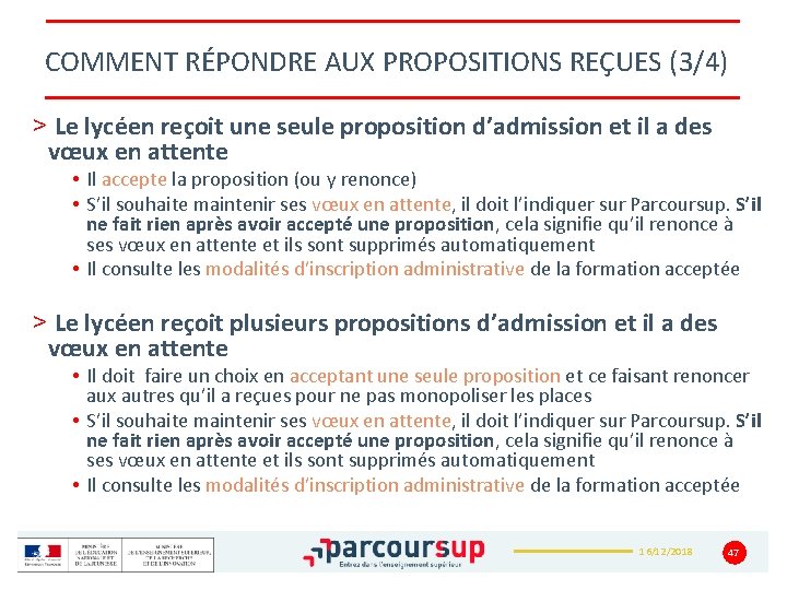 COMMENT RÉPONDRE AUX PROPOSITIONS REÇUES (3/4) > Le lycéen reçoit une seule proposition d’admission