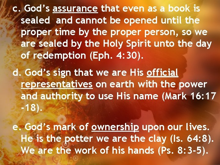 c. God’s assurance that even as a book is sealed and cannot be opened