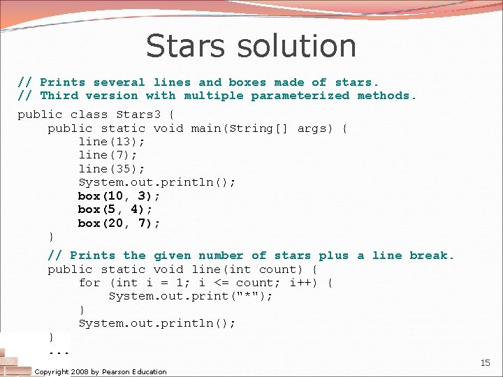 Stars solution // Prints several lines and boxes made of stars. // Third version Stars solution // Prints several lines and boxes made of stars. // Third version