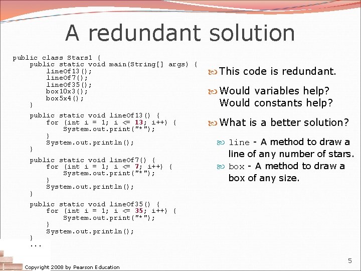 A redundant solution public class Stars 1 { public static void main(String[] args) {