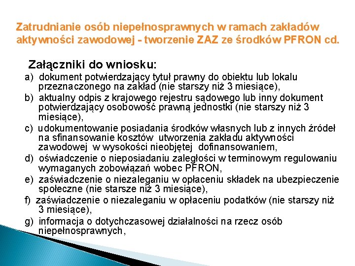 Zatrudnianie osób niepełnosprawnych w ramach zakładów aktywności zawodowej - tworzenie ZAZ ze środków PFRON