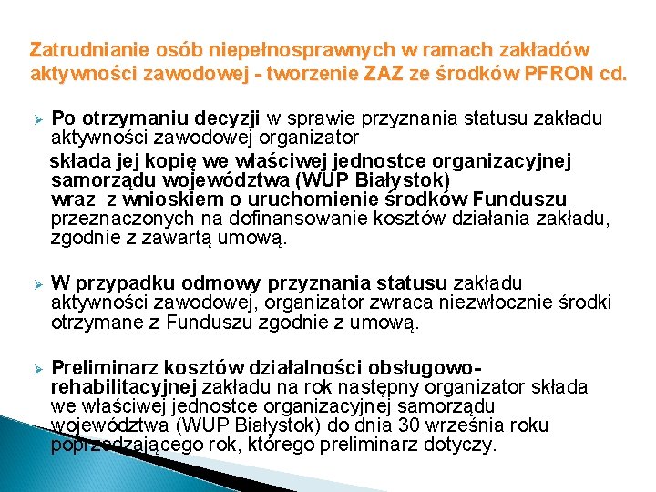 Zatrudnianie osób niepełnosprawnych w ramach zakładów aktywności zawodowej - tworzenie ZAZ ze środków PFRON