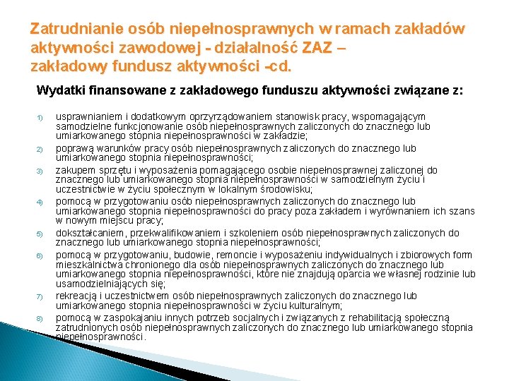 Zatrudnianie osób niepełnosprawnych w ramach zakładów aktywności zawodowej - działalność ZAZ – zakładowy fundusz